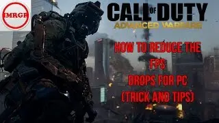 Call of Duty Advanced Warfare PC How to reduce FPS drops (tips and tricks)