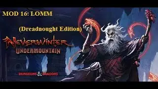 Neverwinter Mod 16: LoMM Dreadnought loadout
