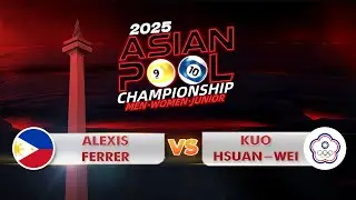 FULL MATCH! ALEXIS FERRER (PHI) vs (TPE) KUO HSUAN-WEI | ASIAN POOL CHAMPIONSHIP 2025
