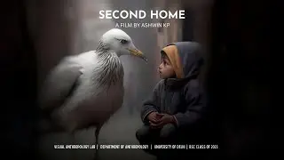 SECOND HOME ~A short ethnographic film by Ashwin KP (Class of 2023)