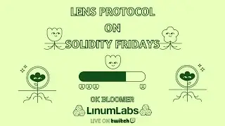 Lens Protocol on Solidity Fridays