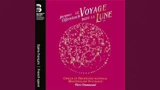 Le voyage dans la lune, Acte II: No. 5, Morceau d'ensemble et Arrivée de l'obus. Ah ! Grand Dieu