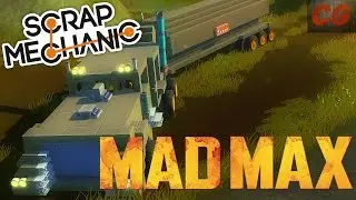 Scrap Mechanic Gameplay - EP 3 - Mad Max War Rig