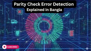 Parity Check Error Detection Explained in Bangla | Data Communication Tutorial | CSE in Bangla