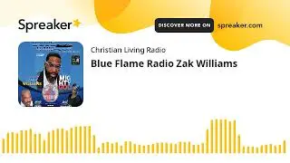 Blue Flame Radio Zak Williams