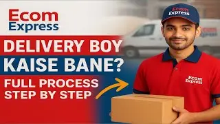 Ecom Express Delivery Boy Kaise Bane ||  Delivery Boy Kaise Bane &ndash; Ecom Express Step by Step Guide