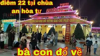 Điêm 22 tại chùa an hòa tự PGHH