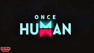 ☠ Once Human 4 kvartal 2023  ☠  Trailer or Gameplay