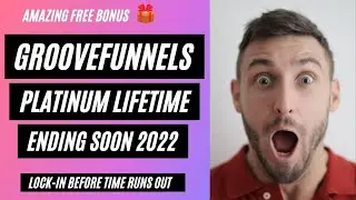 GrooveFunnels Platinum Lifetime Account Ending Soon! Upgrade With Amazing Bonus 2022