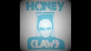 Honey Claws - Pass the Fire