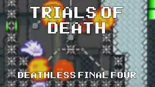 Trials of Death: Deathless Final Four (practice)
