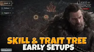 EARLY GAME SKILL AND TRAIT TREE SETUP! WHAT TO CHOOSE! [Game of Thrones: KingsRoad]