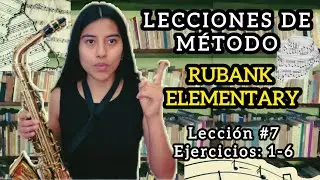 Lección 7 - Método Rubank para Saxofón Alto | Ejercicios: 1-6 