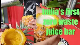 India's first  zero  waste  juice bar