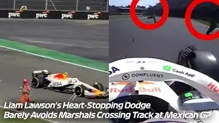 Liam Lawson's Heart-Stopping Dodge: Barely Avoids Marshals Crossing Track at 2025 Mexican GP  
