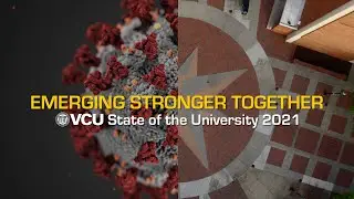 VCU State of the University 2021: Emerging Stronger Together