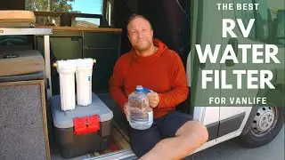 Best RV Water Filter for Vanlife: RV Water Filter Review and How-to-Install Video