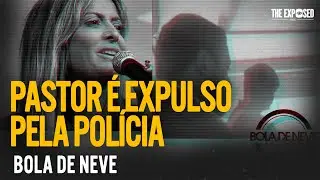 BOMBA: POLÍCIA ENTRA NA IGREJA BOLA DE NEVE E RETIRA ATUAL PASTOR DA PRESIDÊNCIA