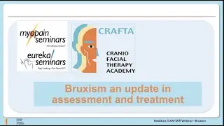 Bruxism; An Update of the Assessment and Treatment for the Physical Therapist