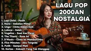 FULL ALBUM PLAYLIST AKUSTIK POP INDONESIA 2000-AN NOSTALGIA | Full Album TANPA IKLAN