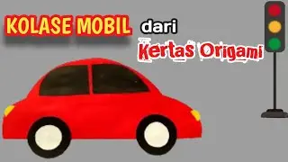Cara Membuat Kolase Mobil Dari Kertas Origami // Kolase Tema Transportasi