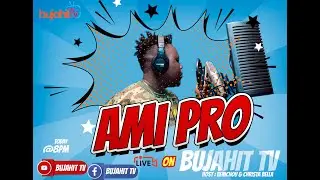 Bujahit is Live With MC Ami Pro