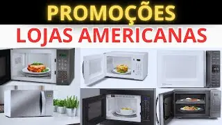 PROMO&Ccedil;&Otilde;ES DE MICROONDAS NAS LOJAS AMERICANAS - OFERTAS