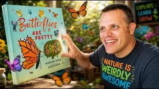 Butterflies Are Pretty... Gross! by Rosemary Mosco | READ ALOUD | CHILDREN'S BOOK