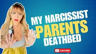 MY NARCISSIST PARENTS DEATHBED | MOTHER MARNIE GRUNDMAN