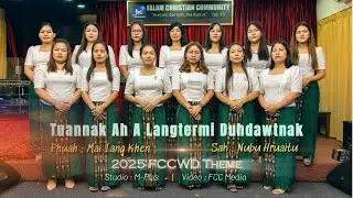 GROUP SONG HLA THAR || TUANNAK AH A LANGTERMI DUHDAWTNAK || 2025 FCCWD THEME HLA
