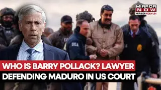 Who Is Barry Pollack? American Lawyer Set To Defend Nicolas Maduro In The Courtroom | Watch