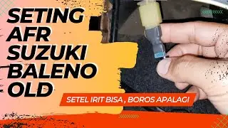 CARA SETEL AFR SUZUKI BALENO OLD || IRIT ATAU BOROS BISA DIATUR!! (2023)