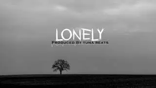 (Free) Lonely Emotional Type Rap Hiphop Trap Beat (Prod. Tuna Beats)