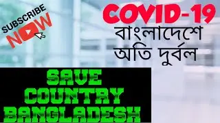 Corona Virus COVID-19 Save Country Bangladesh