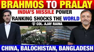 BrahMos to Pralay: India&rsquo;s Missile Power Ranking Shocks the World | Col. Ajay Raina
