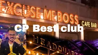 Best Club in CP | My Bar Headquarters | Excuse Me Boss || Delhi Best Club || Delhi Affordable Club |