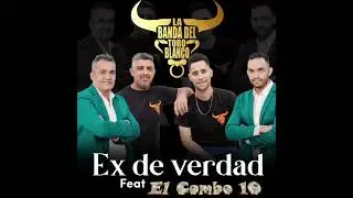 TORO BLANCO, EX DE VERDAD Feat: 