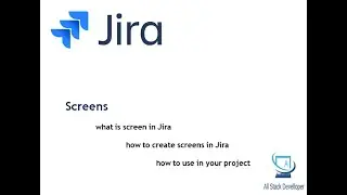 How to set up Jira Screens in 6 mins | Agile Software Development | Jira Tutorials for Beginners