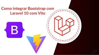 #15 - Como integrar Bootstrap 5 no Laravel 10 com Vite