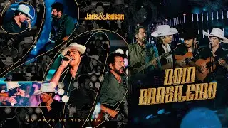 Jads e Jadson, @MayckeLyanOficial - Dom Brasileiro (Ao Vivo) DVD 20 Anos De Hist&oacute;ria