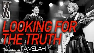 【Z】LOOKING FOR THE TRUTH / Respect to PAMELAH