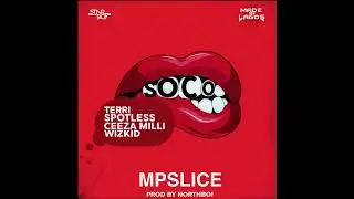 StarBoy, Wizkid, Ceeza Milli, Spotless, Terri - Soco (Prod. By MPSlice)