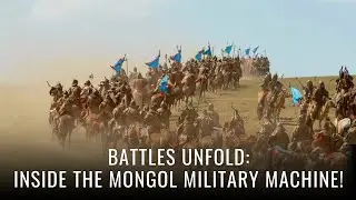 Mongol Army Structure - Tactics, Organization and Strategy