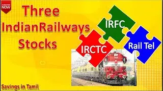 IndianRailways Stocks in Tamil| IRCTC | IRFC| Railtel|Best MonopolyStocks in India|இரயில்வே பங்குகள்