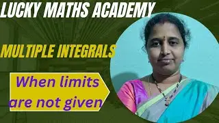 Multiple integrals #double integrals #when limits are not given