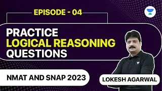 Practice Logical Reasoning Questions for NMAT & SNAP | Part-4 | Lokesh Agarwal #nmat2023