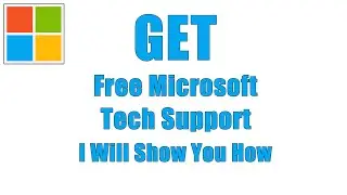 How To Get Free Microsoft Tech Support, I will show you how - Easy If you follow me