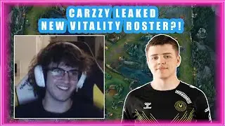 Carzzy LEAKED NEW VITALITY ROSTER on Stream?! 👀