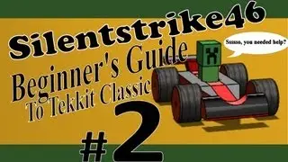 Руководство для начинающих по Tekkit Classic с Silentstrike46, часть 2