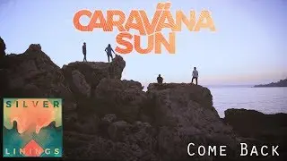 Come Back - Carav&atilde;na Sun (Official Music Video)